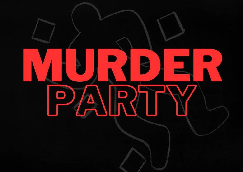 MURDER Party 1